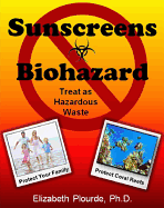 Sunscreens - Biohazard: Treat as Hazardous Waste