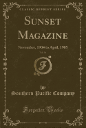 Sunset Magazine, Vol. 14: November, 1904 to April, 1905 (Classic Reprint)