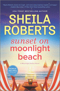 Sunset on Moonlight Beach: A Moonlight Harbor Novel