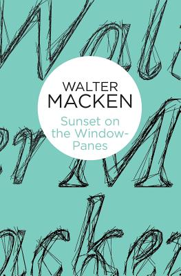 Sunset on the Window-Panes - Macken, Walter