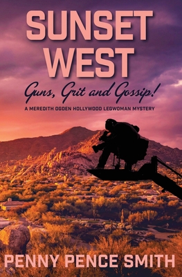 Sunset West-Guns, Grit and Gossip - Smith, Penny Pence