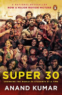 Super 30: Changing the World 30 Students at a Time