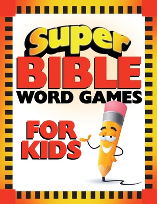 Super Bible Word Games for Kids - Barbour Publishing