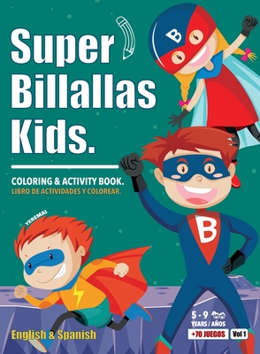 Super Billallas Kids: Coloring & Activity Book. - Abreu Gil, Brayan Raul