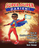 Super Duper Darien!: Inspired by the Imagination of Darien X. Perkins