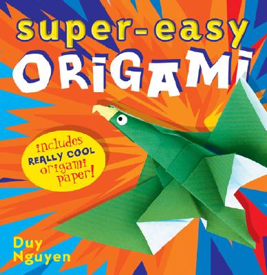 Super-Easy Origami - Nguyen, Duy