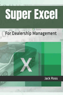 Super Excel: For Dealership Management
