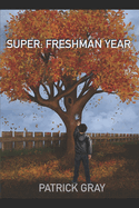 Super: Freshman Year