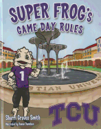 Super Frog's Game Day Rules