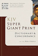 Super Giant Print Bible Dictionary and Concordance - Knight, George W (Editor)