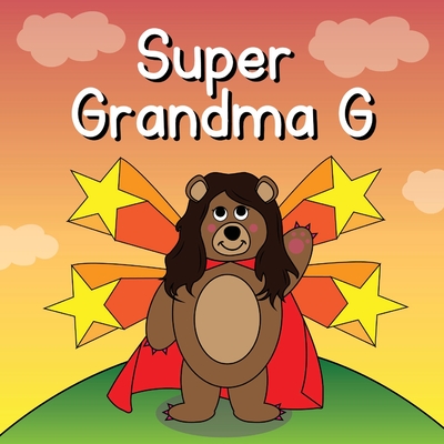 Super Grandma G - Becker, Jamie