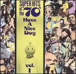 Super Hits of the '70s: Have a Nice Day, Vol. 1