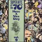 Super Hits of the '70s: Have a Nice Day, Vol. 9