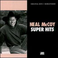 Super Hits - Neal McCoy