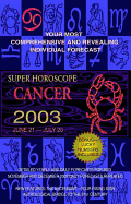 Super Horoscopes 2003: Cancer: 4 - Astrology, World, and Berkley Publishing Group (Creator)