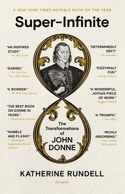Super-Infinite: The Transformations of John Donne - Rundell, Katherine