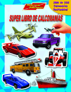 Super Libro de Calcomanias: Maquinas Poderosas: Super Sticker Book: Radical Rides, Spanish-Language Edition - Silver Dolphin En Espanol