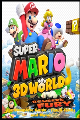 Super Mario 3D World + Bowser's Fury: The Complete Guide - Tips & Tricks and More! - Fuerst F