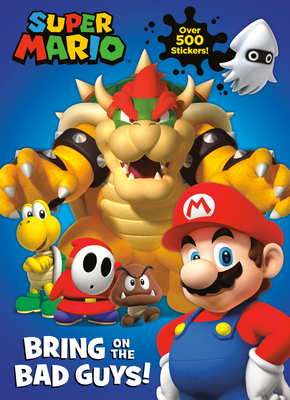 Super Mario: Bring on the Bad Guys! (Nintendo(r)) - Carbone, Courtney