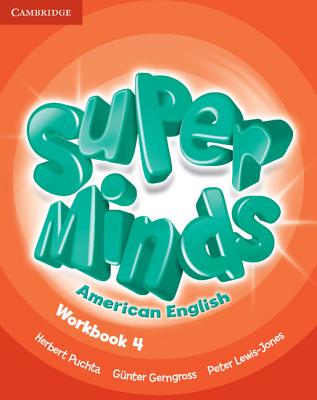 Super Minds American English Level 4 Workbook - Puchta, Herbert, and Gerngross, Gnter, and Lewis-Jones, Peter