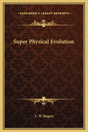 Super Physical Evolution