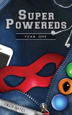 Super Powereds: Year 1 - Hayes, Drew