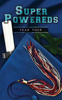 Super Powereds: Year 4 - Hayes, Drew