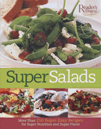 Super Salads: More Than 250 Fresh Recipes from Classic to Contemporary