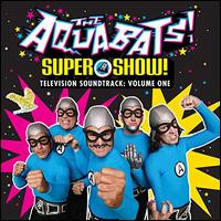 Super Show! Vol. 1 [Original Television Soundtrack] - The Aquabats