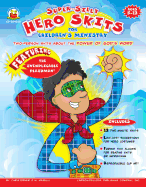 Super-Silly Hero Skits for Children's Ministry, Grades K - 7: Two-Person Skits about the Power of God's Word!