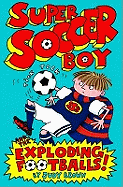Super Soccer Boy and the Exploding Footballs