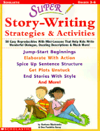 Super Story-Writing Strategies & Activities - Mariconda, Barbara, and Lynch, Judy, and Auray, Dea Paoletta