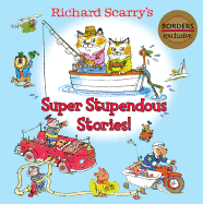 Super Stupendous Stories (Richard Scarry's Classic Collection)