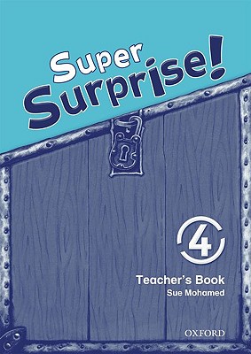 Super Surprise!: 4: Teacher's Book - Reilly, Vanessa, and Mohammed, Sue