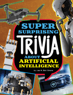 Super Surprising Trivia about Artificial Intelligence
