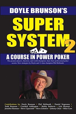 Super System 2: Winning Strategies for Limit Hold'em Cash Games and Tournament Tactics - Brunson, Doyle