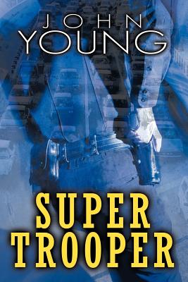 Super Trooper - Young, John, Dr.