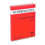 Superalloys: A Technical Guide, 2nd Ed. - Donachie, Matthew J, and Donachie Mj (Editor), and Donachie Sj (Editor)