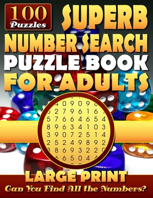 Superb Number Search Puzzle Book for Adults: Large Print.: Number Word Search Puzzles for Adults and Seniors. - Erlich, Neil