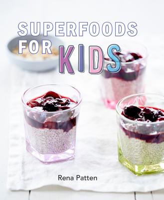 Superfoods for Kids - Patten, Rena