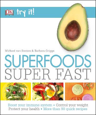 Superfoods Super Fast - van Straten, Michael, and Griggs, Barbara