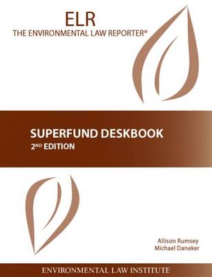 Superfund Deskbook - Rumsey, Allison, and Danekar, Michael