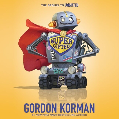 Supergifted - Korman, Gordon, and Ross, Jonathan Todd (Read by), and Moon, Erin (Read by)