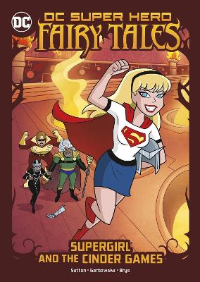 Supergirl and the Cinder Games - Sutton, Laurie S., and Brys, Silvana