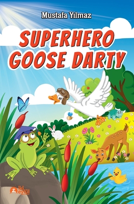 Superhero Goose Darty - Y lmaz, Mustafa