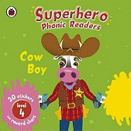 Superhero Phonic Readers: Cow Boy