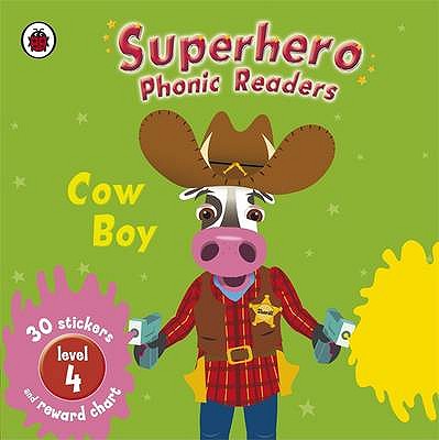 Superhero Phonic Readers: Cow Boy - Crossley, Dick