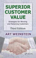 Superior Customer Value: Strategies for Winning and Retaining Customers