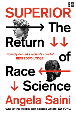 Superior: The Return of Race Science - Saini, Angela