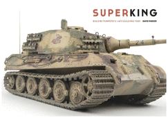 Superking: Building Trumpeter's 1:16th Schale King Tiger